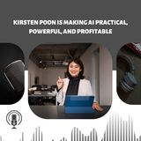 Kirsten Poon Is Making AI Practical, Powerful, and Profitable