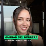 From Freelance to Founder: Stepping Into Creative Leadership | 146: Hannah del Herrera