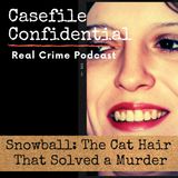 Snowball: The Cat Hair That Solved a Murder