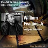 Art Is King podcast 014  Will Feagins Jr