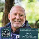 17. Discovering Alaska with Captain Dan Blanchard