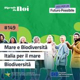 Mare e Biodiversità || Italia per il Mare || Puntata 1