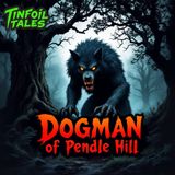 Ep. 181: Dogman of Pendle Hill