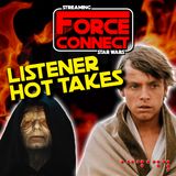 Force Connect: Star Wars Hot Takes