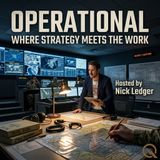 Operational - Master the systems that matter with Nick Ledger