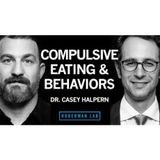 Biology & Treatments for Compulsive Eating & Behaviors _ Dr. Casey Halpern