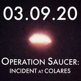 03.09.20. Operation Saucer: Incident at Colares