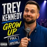 Trey Kennedy - Grow Up Full Special (Stand-up Comedy)