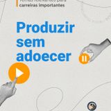 Produzir sem Adoecer