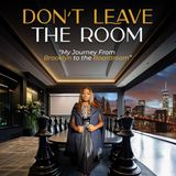 DON_T LEAVE THE ROOM_ FROM BROOKLYN TO THE BOARDROOM