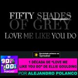 1 década de "Love me like  you do" de Ellie Goulding