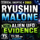 New Alien & UFO Evidence, Disclosure & Hidden Agendas | Ryushin Malone | Typical Skeptic #2663