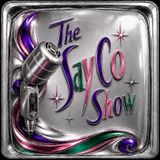 Episode 41 - The SayCo Show
