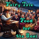 Fairy Tale Food for the Soul