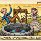 Il disgraziatissimo fidanzato di Aurelia, Mark Twain