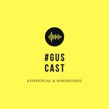 GusCast #02 - A Música Boa e a Quarentena