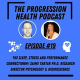 Episode 19 The sleep, stress and performance connection w/ Jaime tartar Ph.D. Research Director of Psychology & Neuroscience