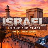 NTEB BIBLE STUDY: The Jews, Israel And God’s City Of Jerusalem Part #2 The Blessing