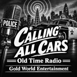 Calling All Cars - Gettle Kidnapping Case