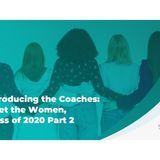 Introducing the Coaches of 2021 Meet the Women Part 2