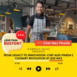 From Legacy to Innovation: Chef Alex Pineda’s Culinary Revolution at Que Mas