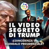 IL VIDEO SEGRETO DI TRUMP - coincidenza o scandalo presidenziale?