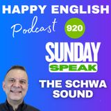 920 - Sunday Speak - The Schwa Sound- The Secret to Natural Speech