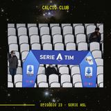 CALCIO CLUB - Ep.23 - Serie ASL
