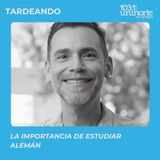 La importancia de estudiar Alemán :: INVITADO: Pablo Gómez Casasbuenas
