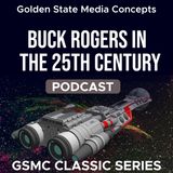 Galaxy in Peril | GSMC Classics: Buck Rogers in the 25th Century