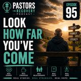 Episode 95 - Look How Far You've Come | + Original Song "Hitherto"