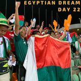 12 Jul: Egyptian Dream-Day 22- Aluvah the super fan & Madagascar finally feel the heat
