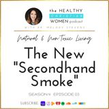 S4 E03: The New Second-Hand Smoke