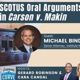 Institute for Justice’s Michael Bindas on the SCOTUS Oral Arguments in Carson v. Makin