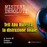 Tell Abu Hureyra: la distruzione totale