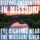 A Bigfoot Encounter From The Show Me State Of Missouri (The Missouri River) Monkey Mountain