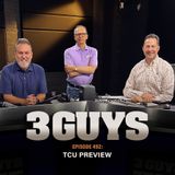 3 Guys Before The Game - TCU Preview (Episode 492)