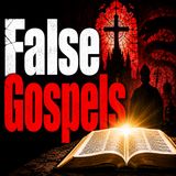 Exposing False Gospels In The Church