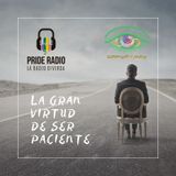 La gran virtud de ser paciente