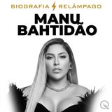Manu Bahtidão Biografia Relâmpago — A Voz que Cuida
