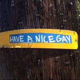 Have a nice Gay!