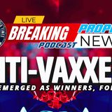 NTEB PROPHECY NEWS PODCAST: Anti-Vaxxers Have Emerged As Winners But Brace Yourself For The Next Round From Global Elites