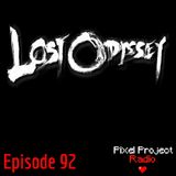 Episode 92: Lost Odyssey, Part 1