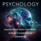 psychic life of micro-organisms a study in experimental psychology - Alfred Binet
