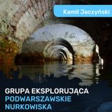 Grupa Eksplorująca Podwarszawskie Nurkowiska - Kamil Jakuza Jaczyński