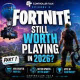 Episode 5 Pt1- Is Fortnite still worth playing in 2026?