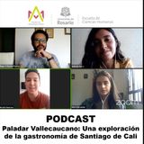 Paladar Vallecaucano: una exploración de la gastronomía  de Santiago de Cali