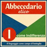 I come Indifferenza
