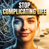 Why You're Making Your Life Harder Than It Needs To Be (& How to Fix It)