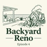 Backyard Reno - Episode 4
